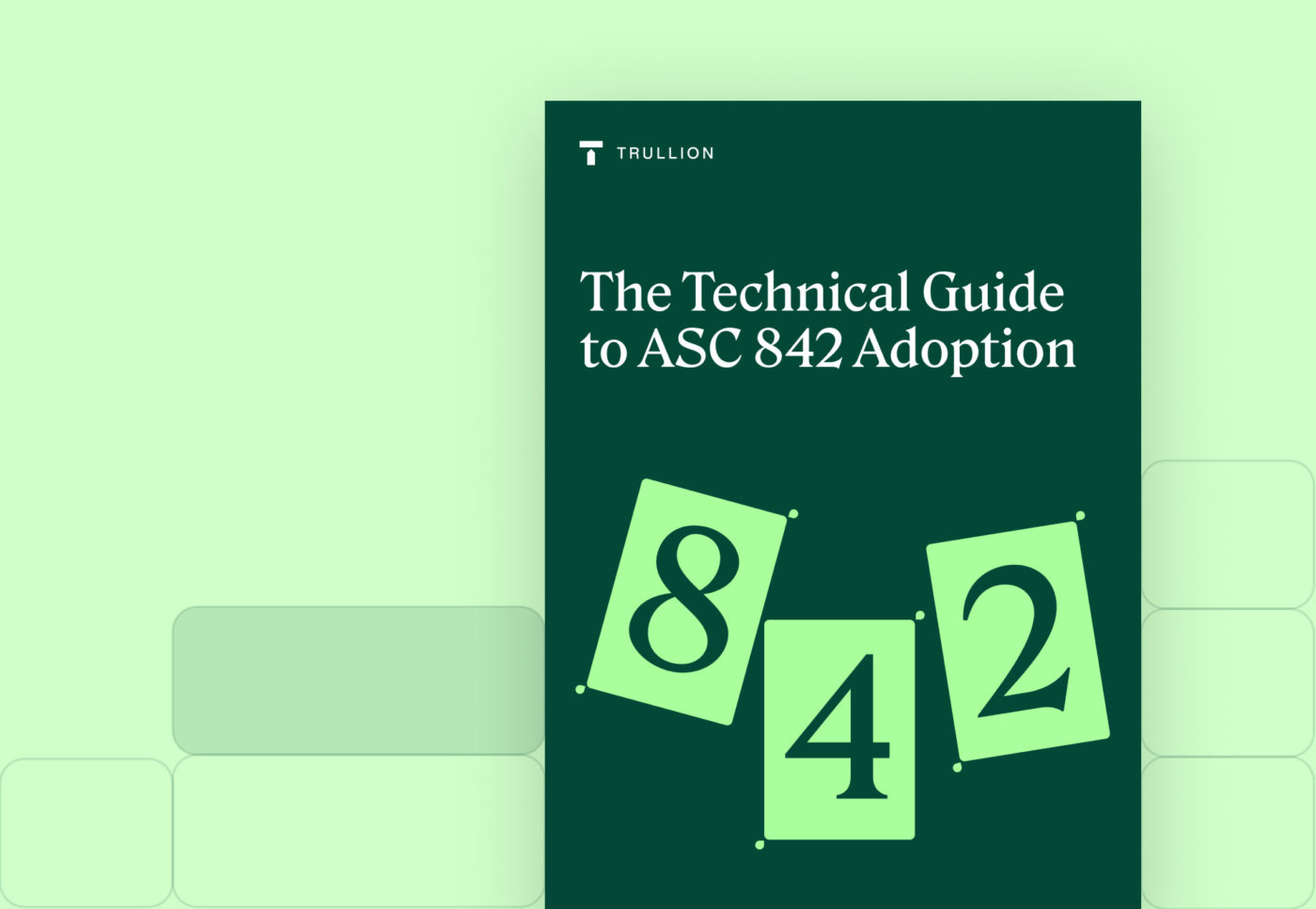 ebook-the-technical-guide-to-asc-842-adoption-trullion