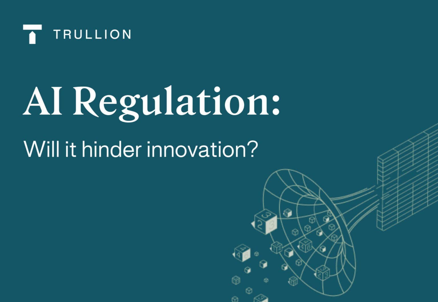 Will Regulating AI Hinder Innovation? | Trullion